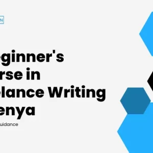 A-Beginners-Course-in-Freelance-Writing-in-Kenya